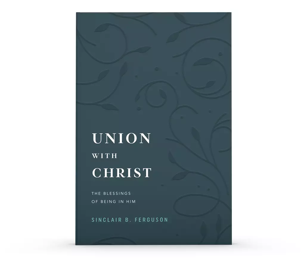 Union With Christ: The Blessing of Being in Him