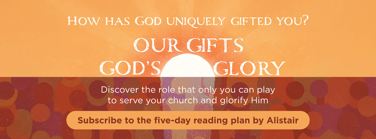 Our Gifts God's Glory Reading Plan