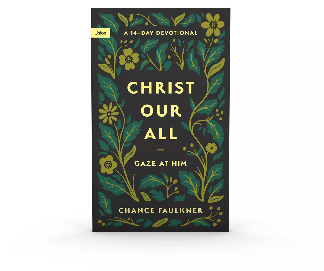 Christ Our All: Gaze at Him