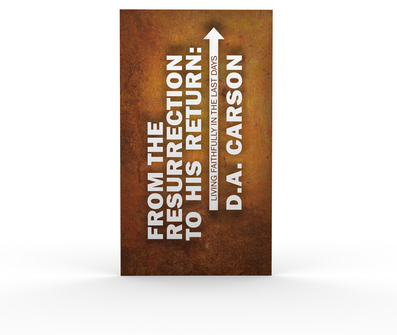 From the Resurrection to His Return: Living Faithfully in the Last Days
