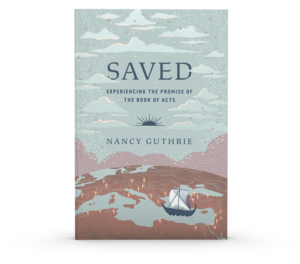 Saved: Experiencing the Promise of the Book of Acts