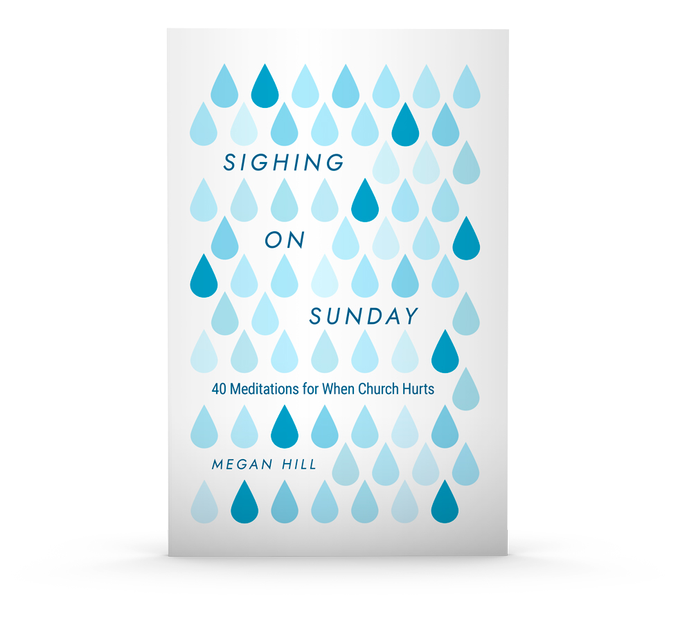 Sighing on Sunday: 40 Meditations for When Church Hurts